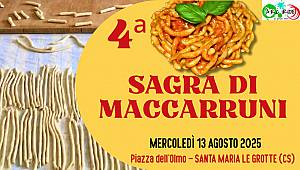 4ª sagra dei maccheroni - 13 agosto 2025 - santa maria le grotte cs